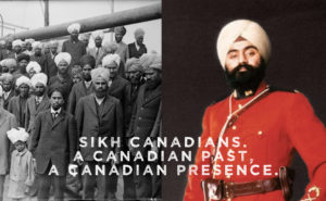 Sikh Canadians. A Canadian Past. A Canadian Presence is a campaign for Sikh Heritage Museum of Canada